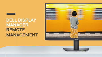 Dell Display Manager | Remote Management for IT Managers