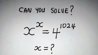 one of the most satisfying exponent problems ever | x^x = 4^1024