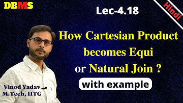 L4.18 | Cartesian Product is Natural Join | Relational algebra operation in DBMS