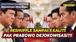 PRABOWO PURSUES 'DEJOKOWIZATION': 7 CABINET RESHUFFLES IN 2 YEARS?!! - Mardigu Wowiek