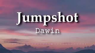 Dawin - Jumpshot(Lyrics)