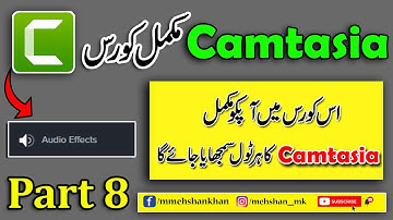 Camtasia Studio Complete course Hindi/Urdu Part 8 | Camtasia video editing course