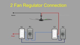 2 Two way Switch 2 Fan regulator connection / 2 Fan Regulator Connection with ceiling fan / Circuit