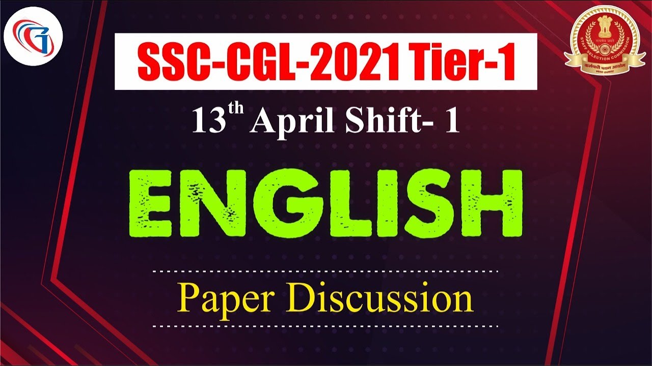 SSC CGL 2021 TIER -1 | 13th April 1st Shift English Paper Discussion ...