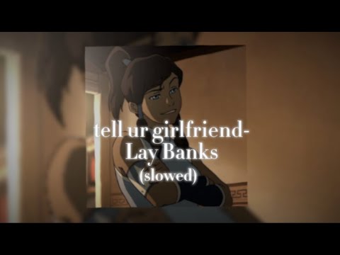 Tell Ur Girlfriend Lay Bankz SLOWED 