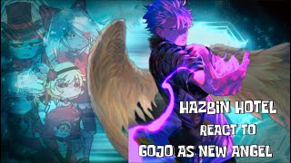 Hazbin Hotel react to Gojo as New Angel‖Lute's brother?? ‖ Gacha react