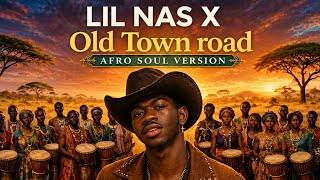 Lil Nas X - Old Town Road Afro Soul Version