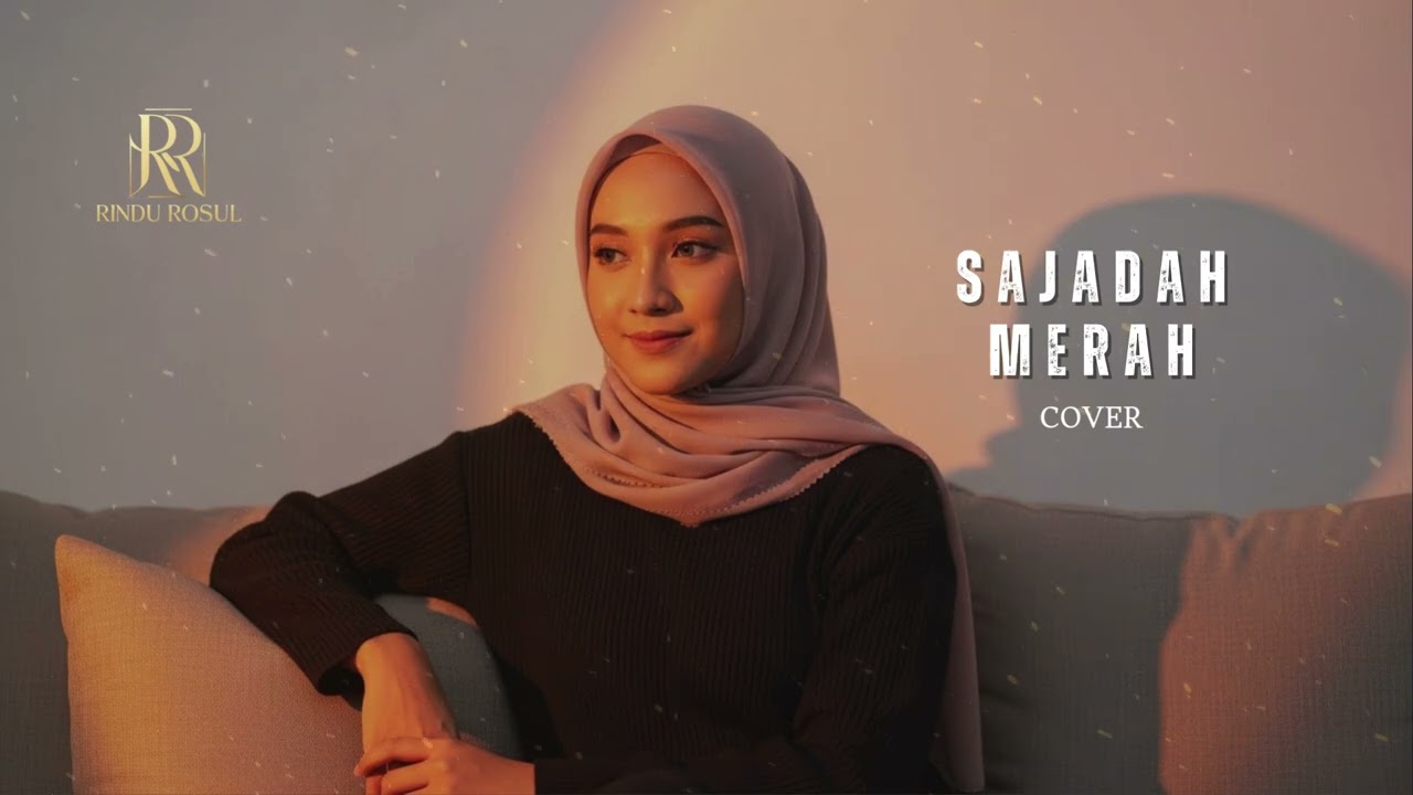 SAJADAH MERAH – Qosidah Sedih Tentang Putus Cinta & Keikhlasan