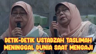 Detik-detik Ustadzah Taslimah Meninggal Dunia Saat Mengaji.