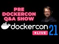 Pre DockerCon Q&amp;A: DevOps and Docker Live Show (Ep 124)