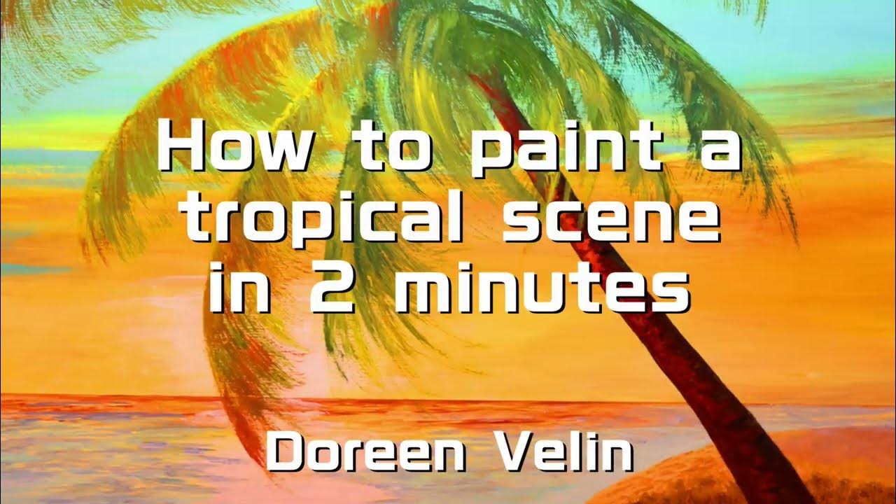 How to paint a tropical scene (2 minute time lapse)🎨 by Doreen Velin 💌