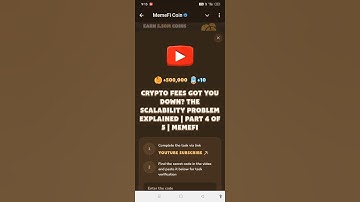 Crypto fees got you down? The scalability problem explained| part 4 of 5 | MemeFi YouTube Video Code