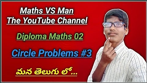Diploma Maths 02 || Circle Problems In Telugu {Part 3} || Maths VS Man || Buddhi Nagaraju Yadav