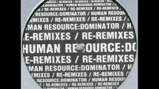 Video thumbnail of "Human Resource - Dominator (World Domination Re-Remix)"