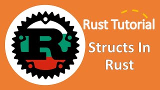 Rust Tutorial For Beginners | Structs In Rust Profile