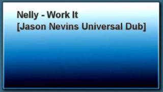 Nelly - Work It [Jason Nevins Universal Dub] RARE REMIX Resimi