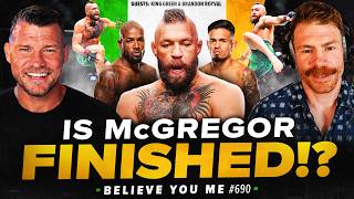 BISPING'S BELIEVE YOU ME Podcast: 690: Is McGregor Finished? Ft. King Green & Brandon Royval