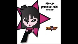 Pin-Up - Çeksene Elini (Radio Edit)(Ayşe Hatun Önal Remix) Resimi