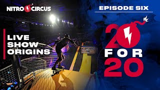 20 for 20 | Live Show Origins | Episode Six by Nitro Circus 14,514 views 2 months ago 12 minutes, 52 seconds