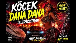 Köçek Dana Dana 🔥 Balkan Talava 2026 Nbo 