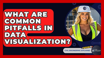 What Are Common Pitfalls In Data Visualization? - Civil Engineering Explained