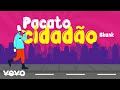 Skank - Pacato Cidadão / Let Em In (Lyric Video)
