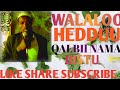 Walaloo Hedduu Qalbii Nama Jiistu Sheikh Aadam Walaloo Hedduu Qalbii Nama Jiistu Sheikh Aadam