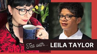 Author Leila Taylor Interview on Black America and the Gothic | Tea With Me