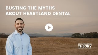 Busting the Myths About Heartland Dental