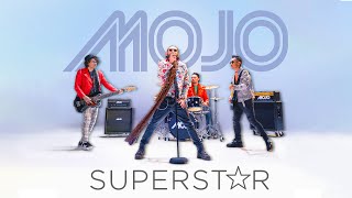 MOJO - Superstar