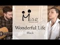 Wonderful life  black miar  reprise acoustique