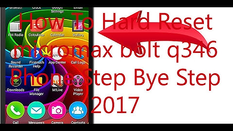 How To Hard Reset micromax bolt q346 Phone Step Bye Step 2017
