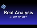 Real Analysis #6: Continuity