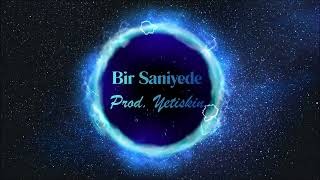 Bir Saniyede Prod. Yetiskin