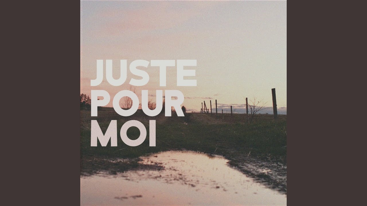 Juste pour moi
