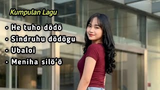 Kumpulan lagu || He tuho dödö || sindruhu dödögu || Lagu Pop Nias