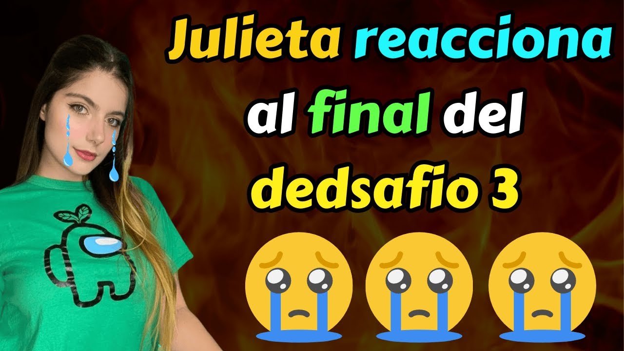 Julieta Reacciona al Final del DEDsafio Minecraft 3 - GirlOfNox