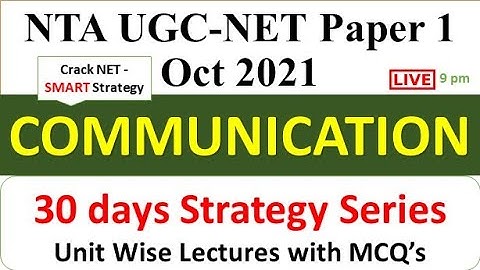 Communication- 30 Days Strategy Series to Crack NET- Part 3  - UGC  Paper 1 Oct 2021 Dr Trupti