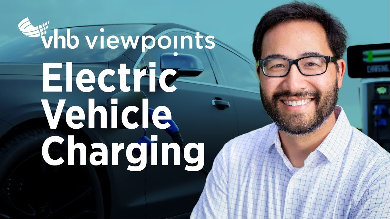 Electric Vehicle Charging Demand, Impacts, & Benefits VHBViewpoints