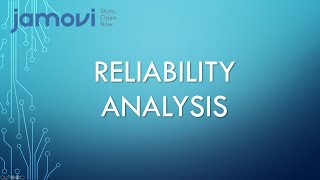Jamovi: Reliability Analysis