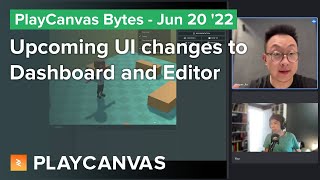 Upcoming UI changes to Dashboard and Editor - PlayCanvas Bytes June 20 '22