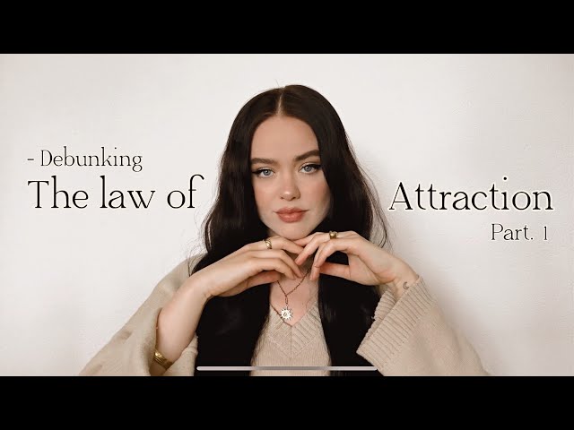 Debunking THE LAW OF ATTRACTION Part 1. The 12 Universal Laws