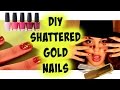 ☞ DIY Shattered Gold Nails ☜ | BigAppleBeauty