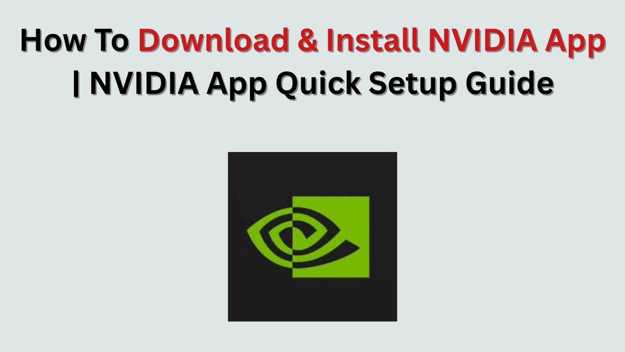 How To Download & Install NVIDIA App (2025) | NVIDIA App Quick Setup ...