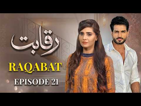 Raqabat Episode 21 | Omer Shahzad, Mizna Waqas, Raima Khan | Full Episode | New Pakistani Drama 2026
