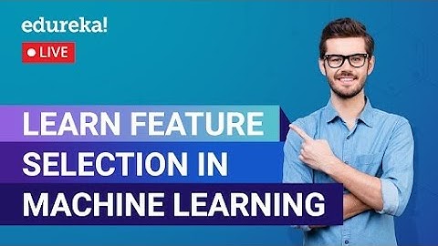 Learn Feature selection in Machine Learning | Feature Selection Techniques with Examples | Edureka