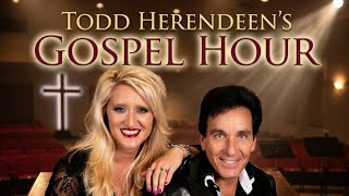 Todd Herendeen gospel hour