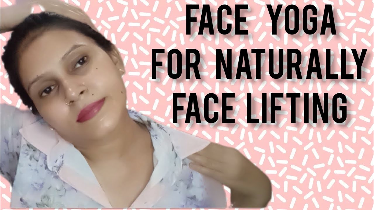 Face yoga for naturally face lifting - YouTube