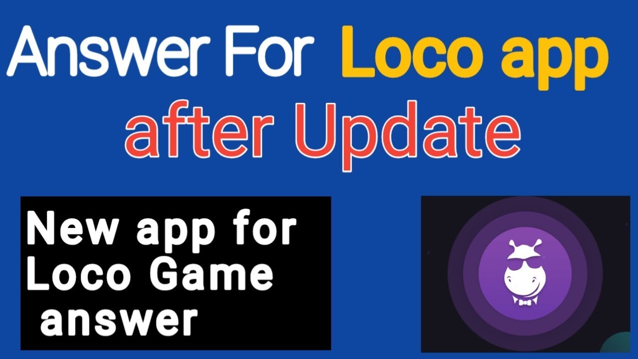 How to get Answer For LOCO Updated version | a new app