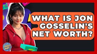 What Is Jon Gosselin's Net Worth? - I'm a 2000s Baby